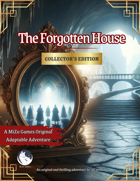 The Forgotten House Collector's Edition (5e Adaptable Adventure)