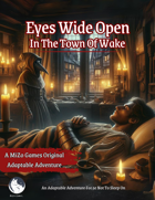 Eyes Wide Open In The Town Of Wake (5e Adaptable Adventure)