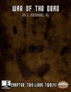 War of the Dead: Chapter Two (Week 12)