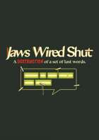 Jaws Wired Shut