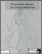 Encounters Series 5: Succubus Seduction