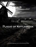 Plague of Kettlebrook (5E) - Adventure for Levels 3-5
