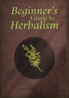 Beginner's Guide to Herbalism