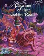 Pilgrims of the Goblin Road