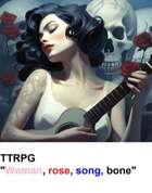 Woman, rose, song, bone