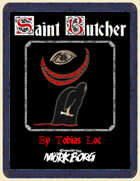 The Saint Butcher: A class for Mörk Borg