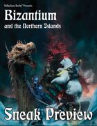 Bizantium and the Northern Islands Sneak Preview