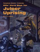 Rifts® World Book 10: Juicer Uprising™