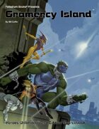 Gramercy Island™ for Heroes Unlimited™ 2nd Edition