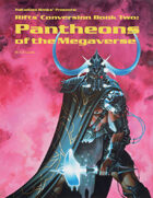 Rifts® Conversion Book Two: Pantheons of the Megaverse®