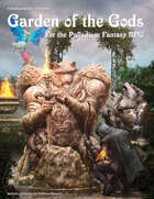 PFRPG 19: Garden of the Gods™, for Palladium Fantasy RPG® 2nd Edition