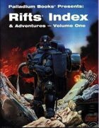 Rifts® Index & Adventures - Volume One