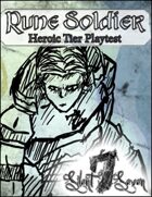 Rune Soldier Heroic Tier Playtest