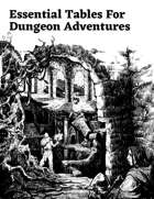 Essential Tables For Dungeon Adventures