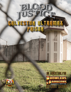 Blood & Justice: Galveston Ultramax Prison