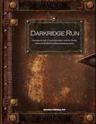 Darkridge Run - Module For 1st Level Characters