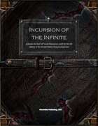 Incursion of the Infinite - Module For 14th Level Characters