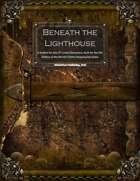 Beneath the Lighthouse - Module for 8th Level Characters