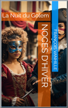 Roman Noces d'Hiver: La Nuit du Golem