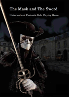 The Mask and The Sword - Historical and Fantastic Role-Playing Game