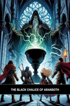 The Legends of Wellarsch: The Black Chalice of Aransoth