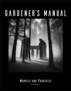 Marvels and Prodigies: Gardener's Manual