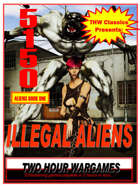 THW Classics Presents: 5150 Illegal Aliens