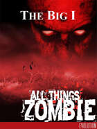 All Things Zombie: The Big I