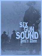 Six Gun Sound: Devil's Elbow