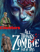 All Things Zombie: End of Days Counters and Battle Boards