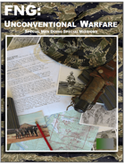 THW Classics Presents: FNG: Unconventional Warfare