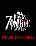 All Things Zombie End of Days: Mass Hysteria (Board Game)