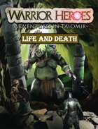 Warrior Heroes: Life and Death
