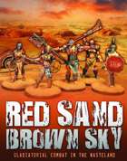 Red Sand Brown Sky: Gladiatorial Combat in the Wasteland