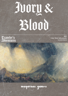 Traveler's Adventures - Ivory & Blood