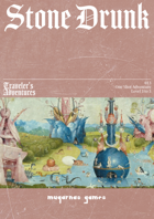 Traveler's Adventures - Stone Drunk