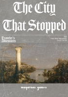 Traveler's Adventures - The City That Stopped
