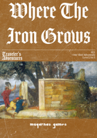 Traveler's Adventures - Where The Iron Grows