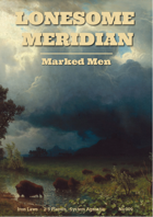 Lonesome Meridian - Marked Men
