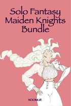 Solo Fantasy Maiden Knights [BUNDLE]