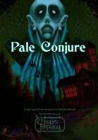 Pale Conjure: A scenario for Cthulhu Eternal