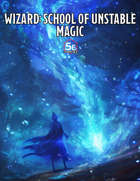 Wizard: School of Unstable Magic for 5E