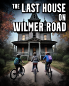 The Last House on Wilmer Road