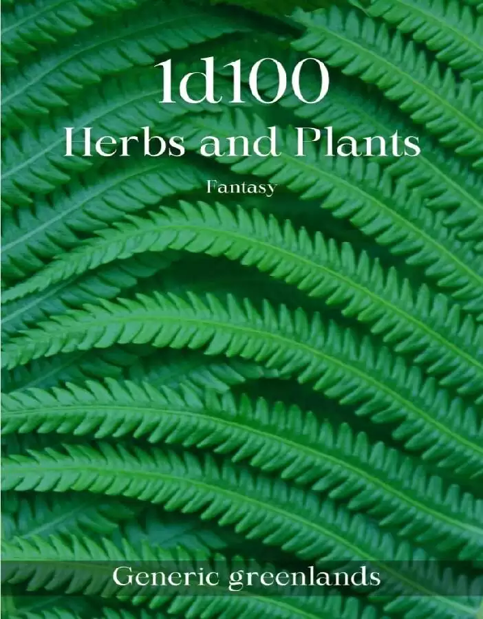 1d100 Herbs and Plants - Generic Greenlands