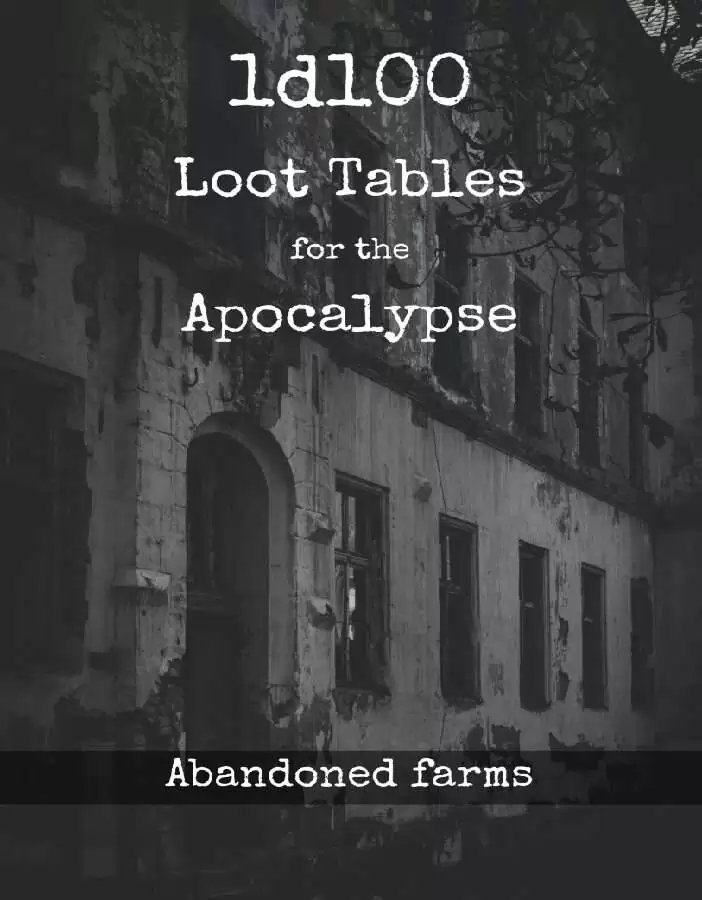 1d100 Loot Tables - Apocalypse - Abandoned farms