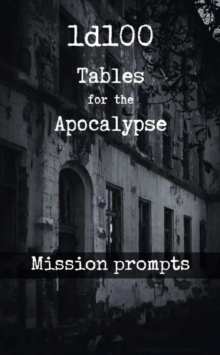 Tables for the Apocalypse - 1d100 Mission Prompts