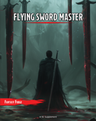 The Flying Sword Master Class - Fantasy Forge Games | DriveThruRPG.com