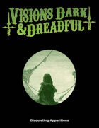 Visions Dark & Dreadful: Disquieting Apparitions