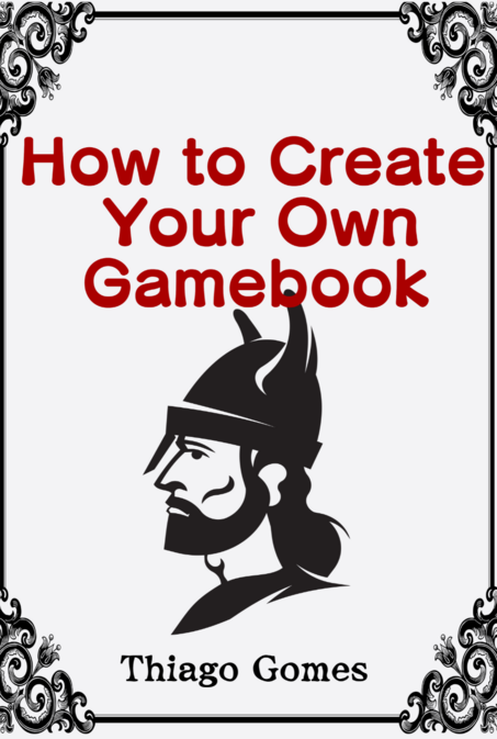 How to Create Your Own Gamebook - thiagogomes | Create Your RPG ...