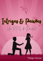 Intrigas & Paixões - Um RPG de Novelas